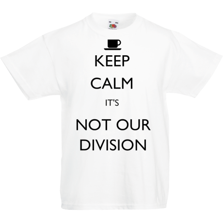 Koszulka dla malucha „Keep Calm It’s Not Our Division”