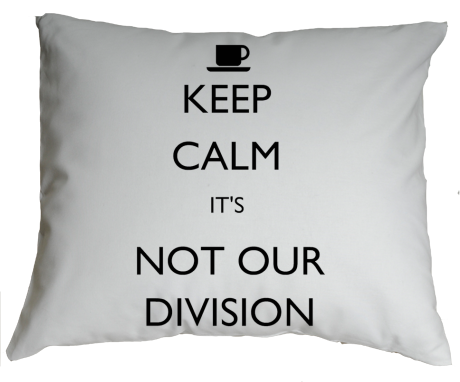 Poduszka „Keep Calm It’s Not Our Division”