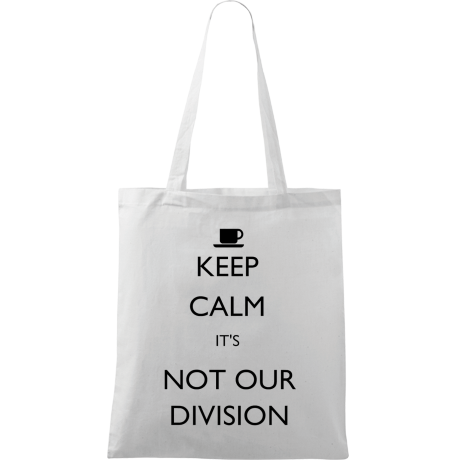 Torba „Keep Calm It’s Not Our Division”
