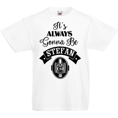 Koszulka dla malucha „It’s Alaways Gonna Be Stefan”