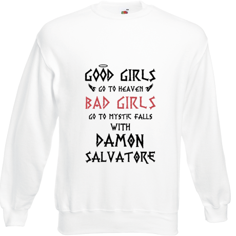 Bluza „Bad Girls Go to Mystic Falls with Damon”
