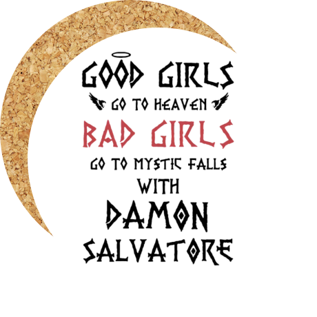 Podkładka pod kubek „Bad Girls Go to Mystic Falls with Damon”