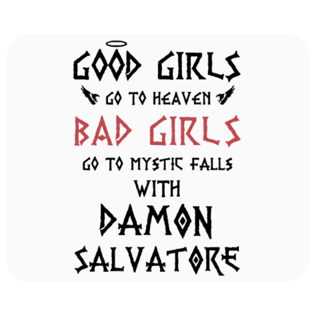 Podkładka pod mysz „Bad Girls Go to Mystic Falls with Damon”
