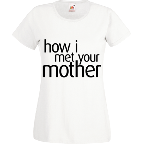Koszulka damska „How I Met Your Mother”