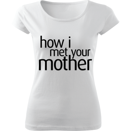 Koszulka damska fit „How I Met Your Mother”