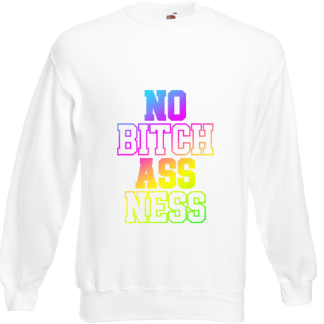 Bluza „No Bitch Ass Ness”