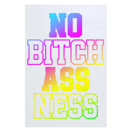 Blacha „No Bitch Ass Ness”