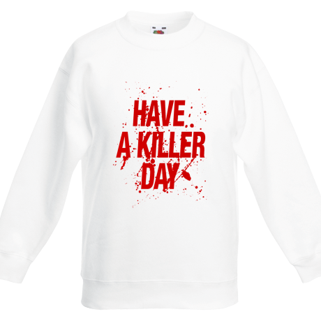 Bluza dziecięca „Have a Killer Day”