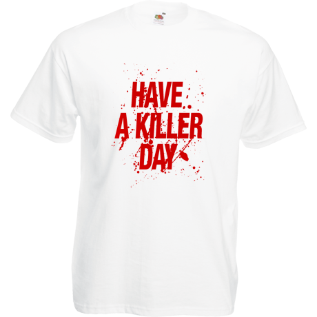 Koszulka „Have a Killer Day”