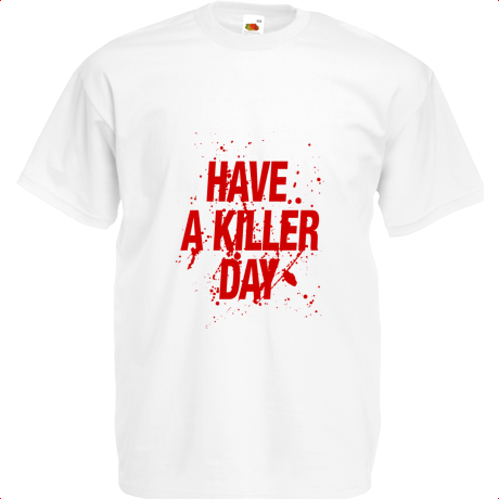 Koszulka dziecięca „Have a Killer Day”