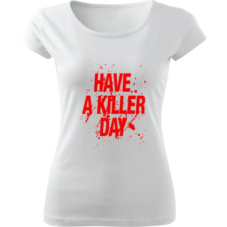 Koszulka damska fit „Have a Killer Day”