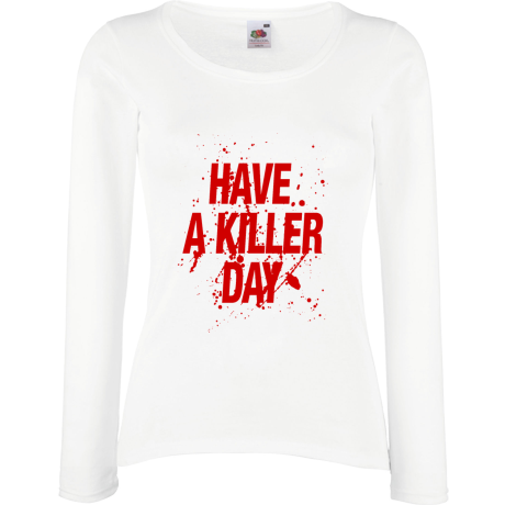 Koszulka damska z długim rękawem „Have a Killer Day”