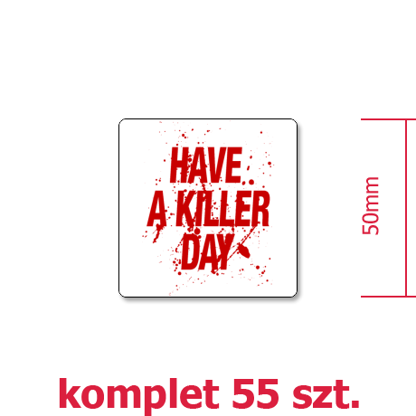 Wlepka „Have a Killer Day”