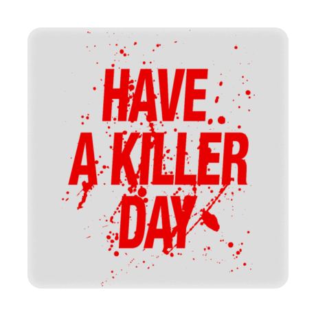 Magnes „Have a Killer Day”