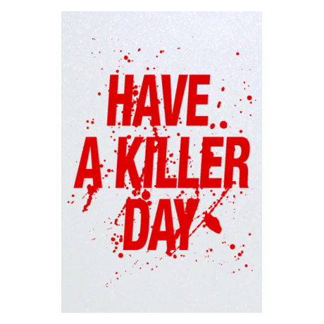 Blacha „Have a Killer Day”