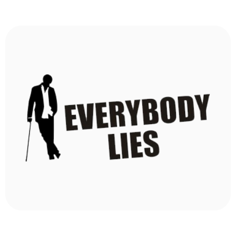 Podkładka pod mysz „Everybody Lies”