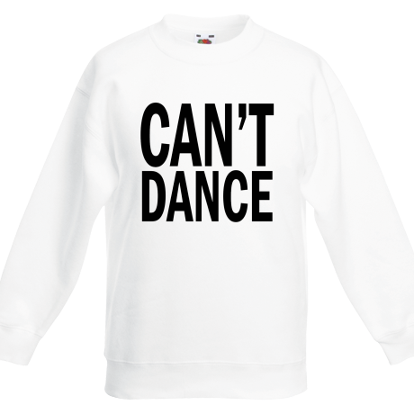 Bluza dziecięca „Can’t Dance”
