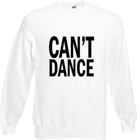Bluza „Can’t Dance”