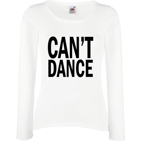 Koszulka damska z długim rękawem „Can’t Dance”
