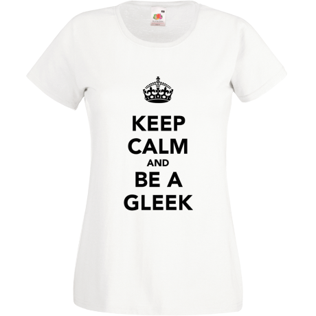 Koszulka damska „Keep Calm and Be a Gleek”