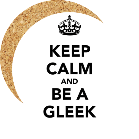 Podkładka pod kubek „Keep Calm and Be a Gleek”
