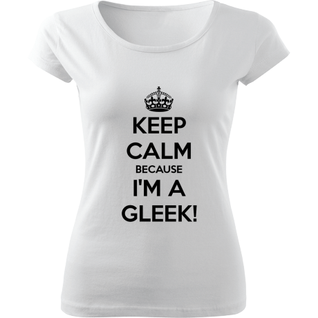 Koszulka damska fit „Keep Calm because I’m a Gleek”