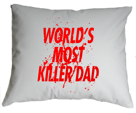 Poduszka „World’s Most Killer Dad”