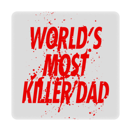 Magnes „World’s Most Killer Dad”