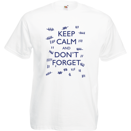 Koszulka „Keep Calm and Don’t Forget”