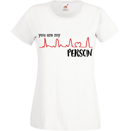 Koszulka damska „You Are My Person”