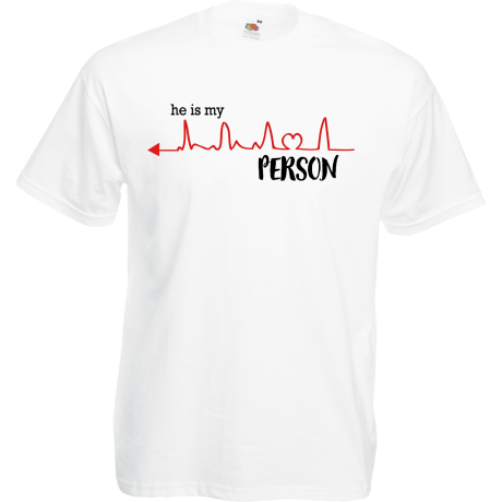 Koszulka „He is My Person”