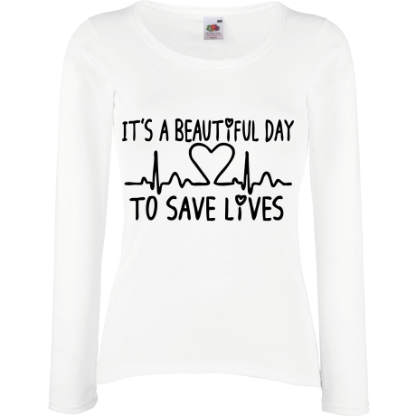 Koszulka damska z długim rękawem „It’s Beautiful Day To Save Lives”
