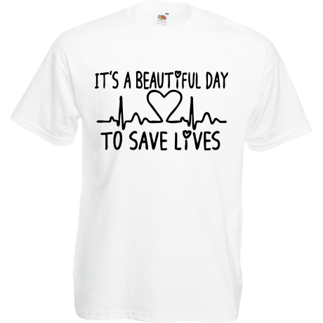 Koszulka „It’s Beautiful Day To Save Lives”