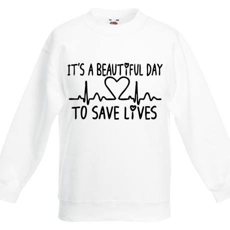 Bluza dziecięca „It’s Beautiful Day To Save Lives”