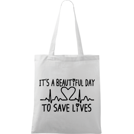 Torba „It’s Beautiful Day To Save Lives”