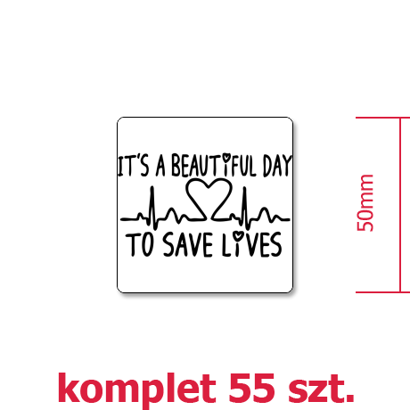 Wlepka „It’s Beautiful Day To Save Lives”