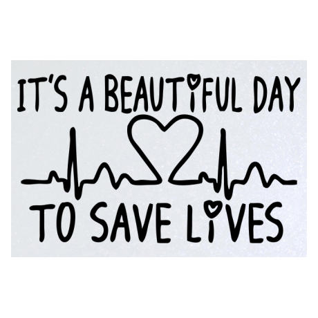 Blacha „It’s Beautiful Day To Save Lives”
