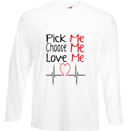 Koszulka z długim rękawem „Pick, Choose, Love Me”