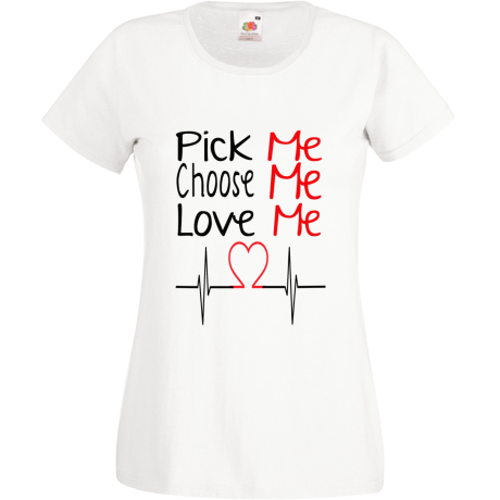 Koszulka damska „Pick, Choose, Love Me”