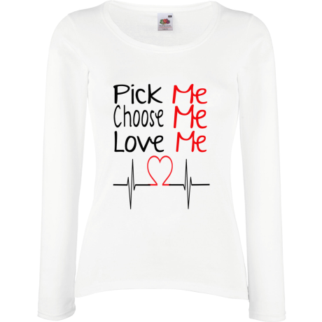 Koszulka damska z długim rękawem „Pick, Choose, Love Me”