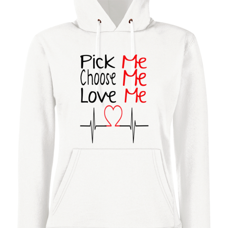 Bluza damska z kapturem „Pick, Choose, Love Me”