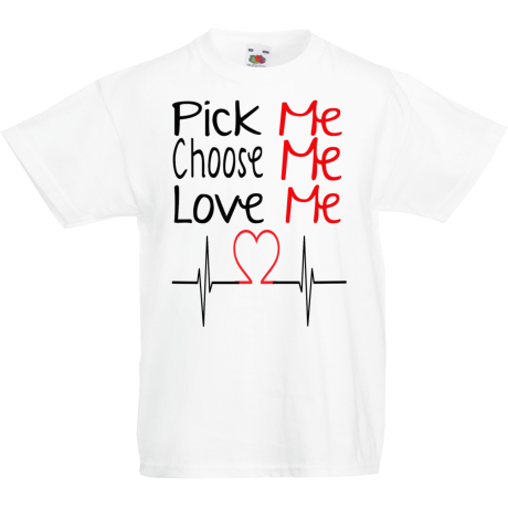 Koszulka dla malucha „Pick, Choose, Love Me”