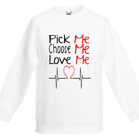Bluza dziecięca „Pick, Choose, Love Me”