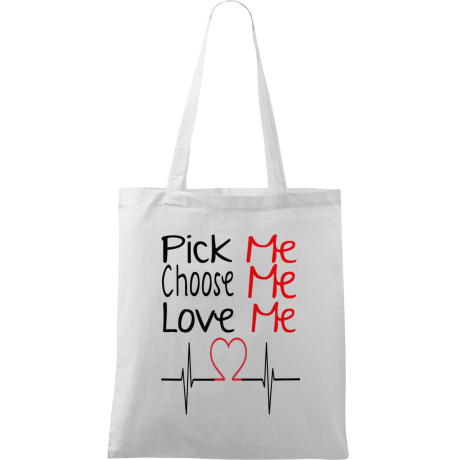 Torba „Pick, Choose, Love Me”
