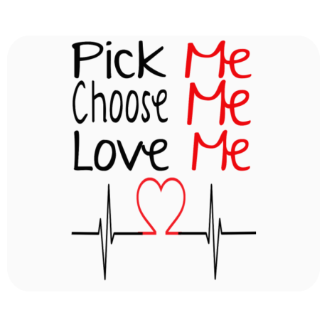 Podkładka pod mysz „Pick, Choose, Love Me”