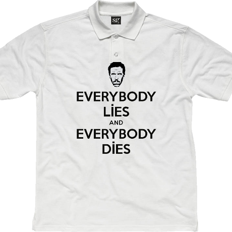Polo „Everybody Lies and Everybody Dies”