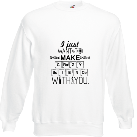 Bluza „Crazy Science With You”