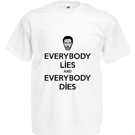 Koszulka dziecięca „Everybody Lies and Everybody Dies”