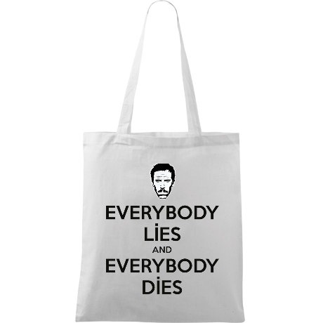 Torba „Everybody Lies and Everybody Dies”