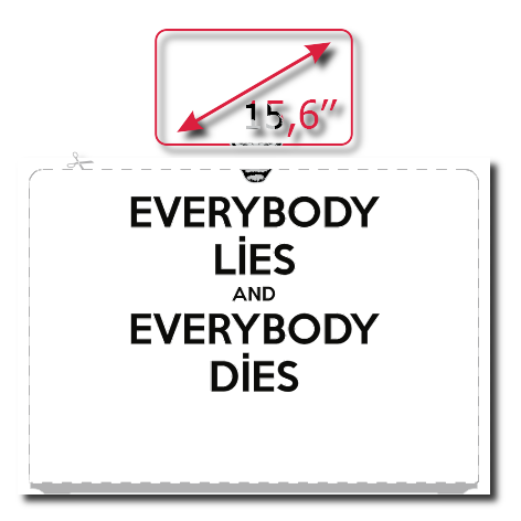 Naklejka na laptop „Everybody Lies and Everybody Dies”